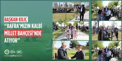 Bafra Millet Bahçesi Huzurlu Bir Buluşma Noktası